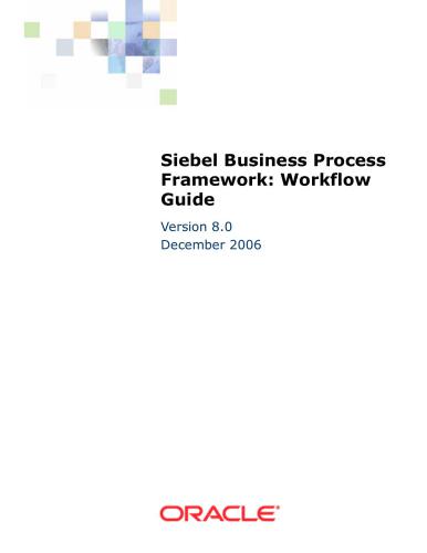 دانلود نسخه کامل کتاب Siebel Business Process Framework: Workflow Guide