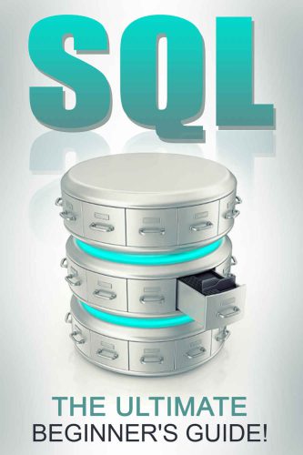 دانلود نسخه کامل کتاب SQL: The Ultimate Beginner’s Guide!