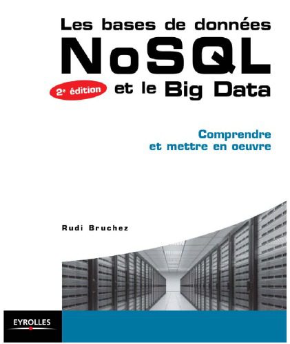 دانلود نسخه کامل کتاب Les bases de données NoSQL et le Big Data : Comprendre et mettre en oeuvre