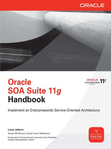 دانلود کتاب Oracle SOA Suite 11g Handbook (Osborne ORACLE Press Series) – کتاب راهنمای Oracle SOA Suite 11g (Osborne ORACLE Press Series)