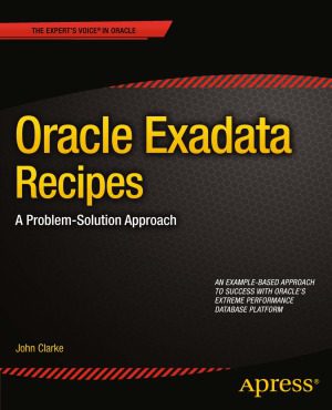 دانلود نسخه کامل کتاب Oracle Exadata Recipes A Problem-Solution Approach