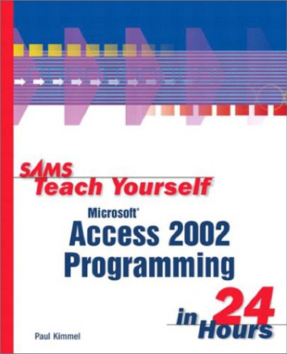 دانلود نسخه کامل کتاب Sams Teach Yourself Microsoft Access 2002 Programming in 24 Hours (Sams Teach Yourself)