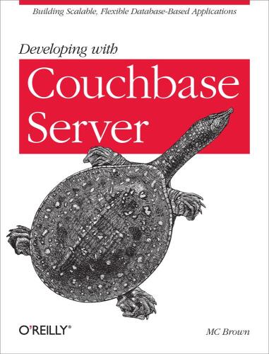 دانلود نسخه کامل کتاب Developing with Couchbase Server: building scalable, flexible database-based applications