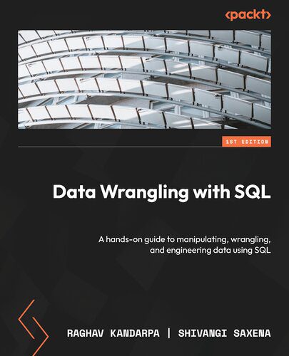 دانلود نسخه کامل کتاب Data Wrangling with SQL: A hands-on guide to manipulating, wrangling, and engineering data using SQL