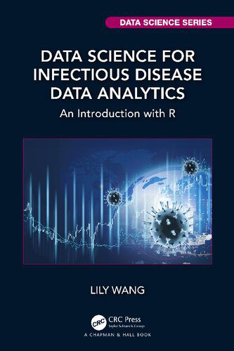 دانلود نسخه کامل کتاب Data Science for Infectious Disease Data Analytics: An Introduction with R