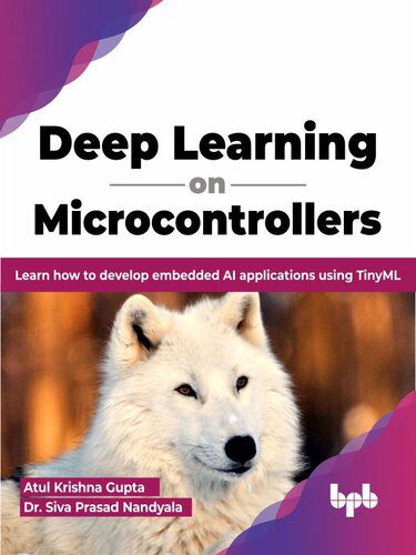دانلود نسخه کامل کتاب Deep Learning on Microcontrollers: Learn how to develop embedded AI applications using TinyML