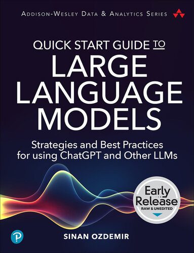 دانلود نسخه کامل کتاب Quick Start Guide to Large Language Models: Strategies and Best Practices for using ChatGPT and Other LLMs