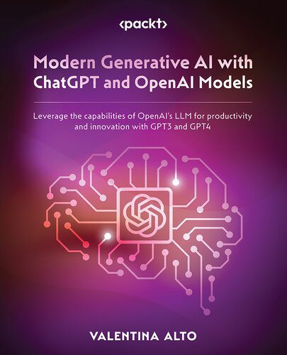 دانلود نسخه کامل کتاب Modern Generative AI with ChatGPT and OpenAI Models