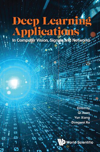 دانلود نسخه کامل کتاب Deep Learning Applications: In Computer Vision, Signals And Networks
