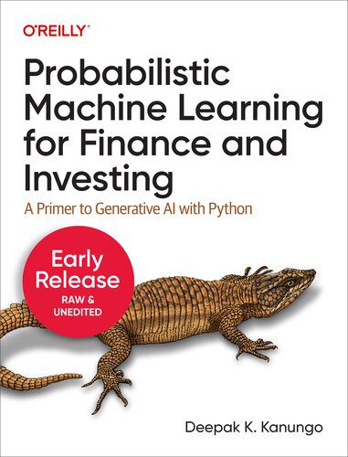 دانلود نسخه کامل کتاب Probabilistic Machine Learning for Finance and Investing: A Primer to Generative AI with Python (Fifth Early Release)