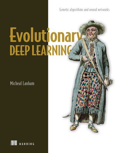 دانلود نسخه کامل کتاب Evolutionary Deep Learning: Genetic algorithms and neural networks