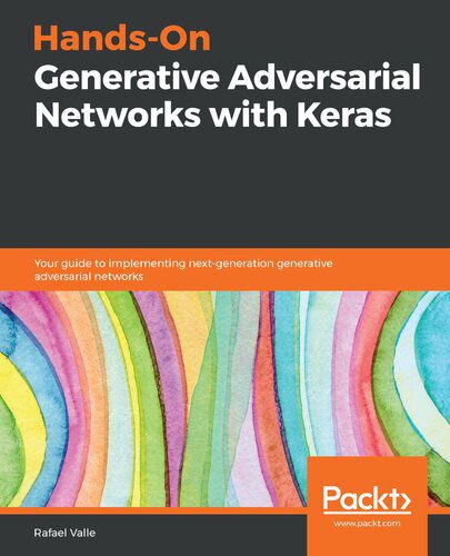 دانلود نسخه کامل کتاب Hands-On Generative Adversarial Networks with Keras