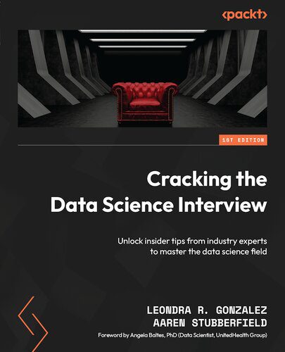 دانلود نسخه کامل کتاب Cracking the Data Science Interview: Unlock insider tips from industry experts to master the data science field