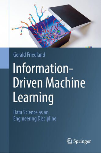 دانلود نسخه کامل کتاب Information-Driven Machine Learning : Data Science as an Engineering Discipline