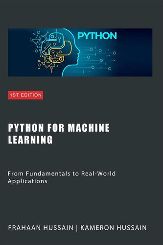 دانلود نسخه کامل کتاب Python for Machine Learning: From Fundamentals to Real-World Applications