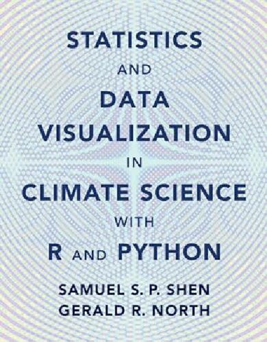 دانلود نسخه کامل کتاب Statistics and Data Visualization in Climate Science with R and Python