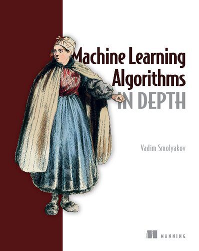 دانلود نسخه کامل کتاب Machine Learning Algorithms in Depth (Final Release)