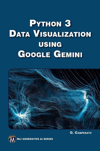 دانلود نسخه کامل کتاب Python 3 Data Visualization Using Google Gemini (MLI Generative AI Series)