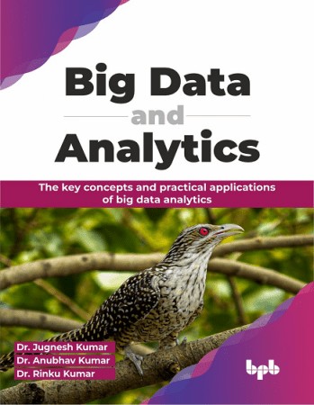 دانلود نسخه کامل کتاب Big Data and Analytics: The key concepts and practical applications of big data analytics