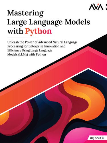 دانلود نسخه کامل کتاب Mastering Large Language Models with Python