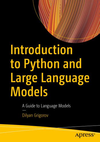 دانلود نسخه کامل کتاب Introduction to Python and Large Language Models: A Guide to Language Model