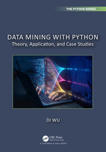 دانلود نسخه کامل کتاب Data Mining with Python: Theory, Application, and Case Studies