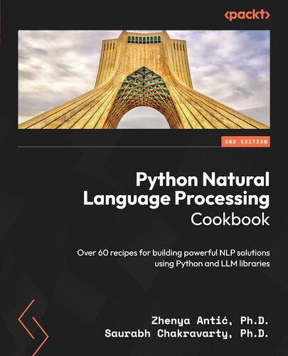 دانلود نسخه کامل کتاب Python Natural Language Processing Cookbook: Over 60 recipes for building powerful NLP solutions using Python, 2nd Edition