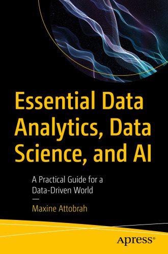 دانلود نسخه کامل کتاب Essential Data Analytics, Data Science, and AI : A Practical Guide for a Data-Driven World