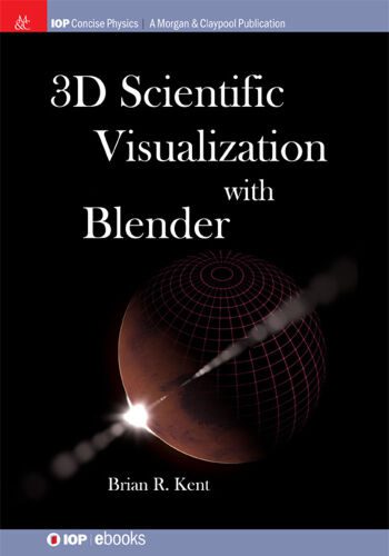 دانلود نسخه کامل کتاب 3D Scientific Visualization with Blender