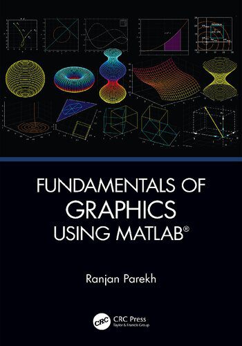 دانلود نسخه کامل کتاب Fundamentals of Graphics Using MATLAB®