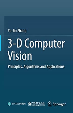 دانلود کتاب 3-D Computer Vision. Principles, Algorithms and Applications – 3-D Computer Vision. اصول، الگوریتم ها و کاربردها