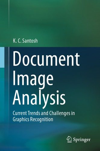 دانلود نسخه کامل کتاب Document Image Analysis: Current Trends and Challenges in Graphics Recognition