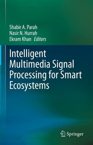 دانلود نسخه کامل کتاب Intelligent Multimedia Signal Processing for Smart Ecosystems