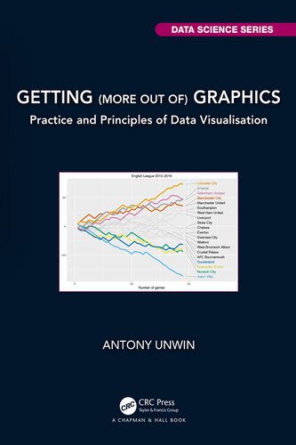 دانلود نسخه کامل کتاب Getting (more out of) Graphics: Practice and Principles of Data Visualisation