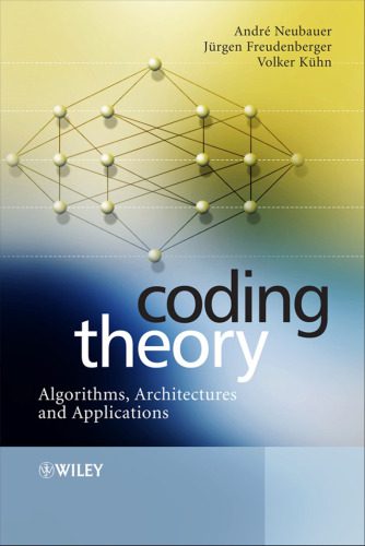 دانلود نسخه کامل کتاب Coding Theory – Algorithms, Architectures, and Applications