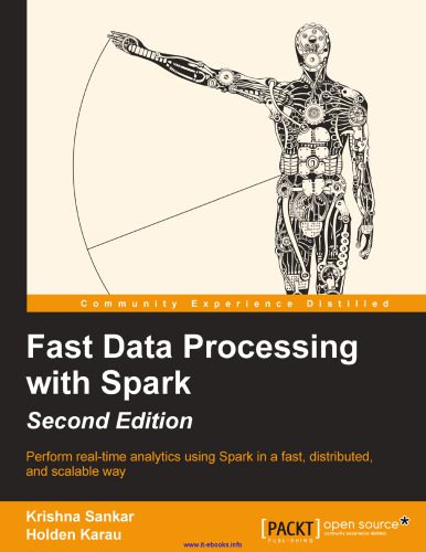 دانلود نسخه کامل کتاب Fast Data Processing with Spark, 2nd Edition: Perform real-time analytics using Spark in a fast, distributed, and scalable way