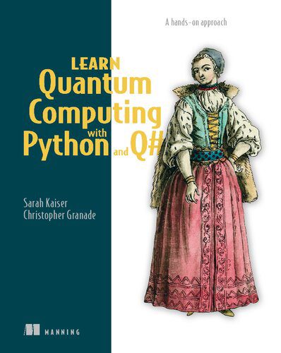 دانلود نسخه کامل کتاب Learn Quantum Computing with Python and Q#: A hands-on approach
