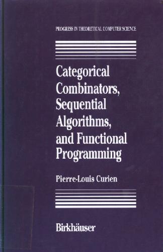 دانلود نسخه کامل کتاب Categorical Combinators, Sequential Algorithms, and Functional Programming