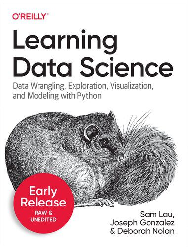 دانلود نسخه کامل کتاب Learning Data Science Data Wrangling, Exploration,Visualization and Modeling with Python