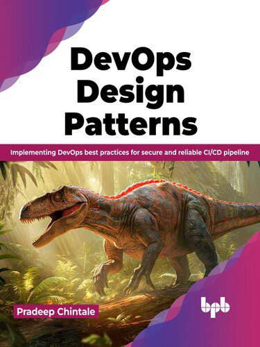 دانلود نسخه کامل کتاب DevOps Design Pattern: Implementing DevOps best practices for secure and reliable CI/CD pipeline