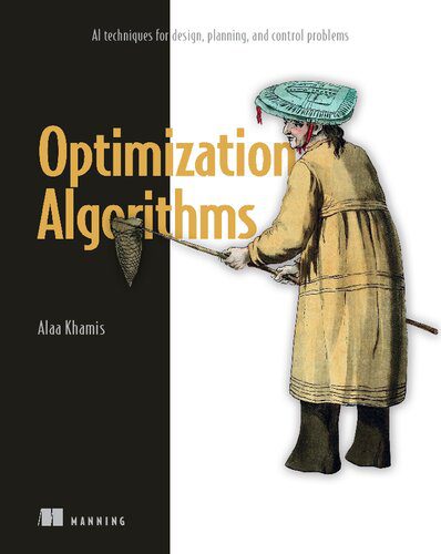 دانلود نسخه کامل کتاب Optimization Algorithms: AI techniques for design, planning, and control problems
