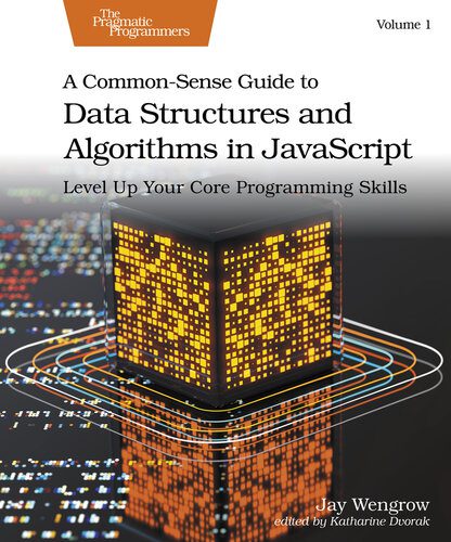 دانلود نسخه کامل کتاب A Common-Sense Guide to Data Structures and Algorithms in JavaScript