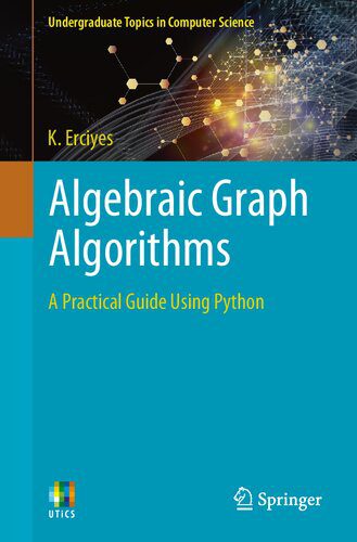 دانلود نسخه کامل کتاب Algebraic Graph Algorithms: A Practical Guide Using Python