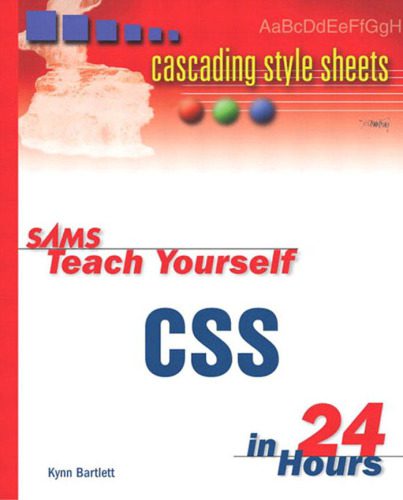 دانلود نسخه کامل کتاب Sams Teach Yourself CSS in 24 Hours (Sams Teach Yourself in 24 Hours)