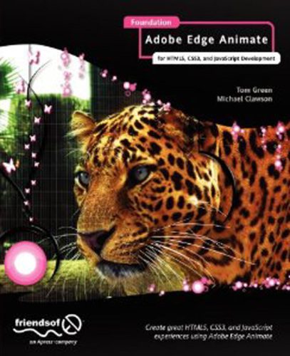 دانلود نسخه کامل کتاب Foundation Adobe Edge Animate: for HTML5, CSS3, and JavaScript Development