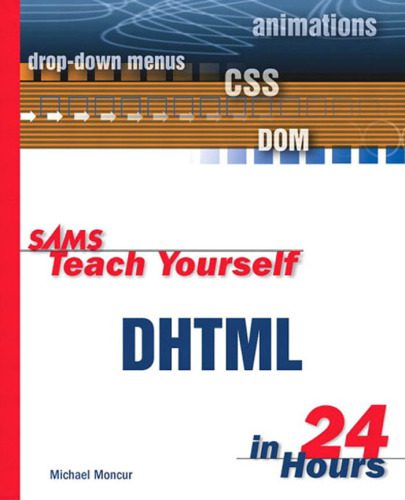 دانلود نسخه کامل کتاب Sams Teach Yourself DHTML in 24 Hours (Sams Teach Yourself)
