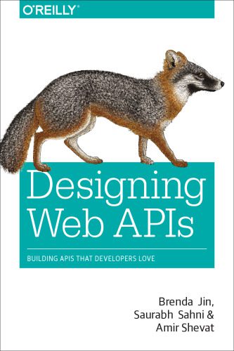 دانلود نسخه کامل کتاب Designing Web APIs: Building APIs That Developers Love