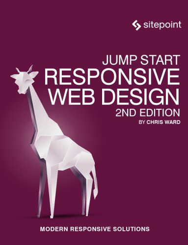 دانلود نسخه کامل کتاب Jump Start Responsive Web Design: Modern Responsive Solutions