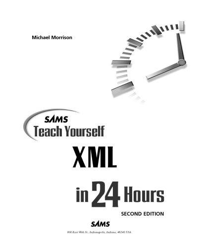 دانلود نسخه کامل کتاب Sams Teach Yourself XML in 24 Hours (2nd Edition) (Sams Teach Yourself in 24 Hours)