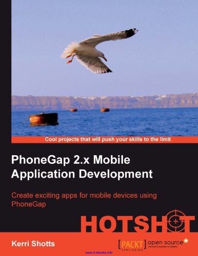 دانلود نسخه کامل کتاب PhoneGap 2.x Mobile Application Development: Create exciting apps for mobile devices using PhoneGap